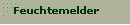 Feuchtemelder