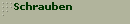 Schrauben